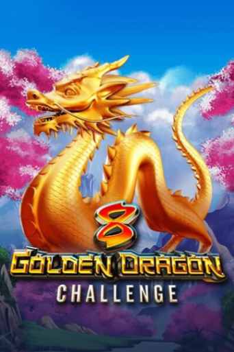 8 Golden Dragon Challenge