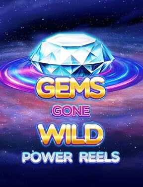 Gems Gone Wild Power Reels